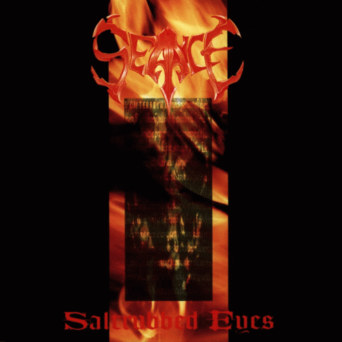 Seance (SWE) : Saltrubbed Eyes